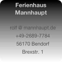 Ferienhaus Mannhaupt
 rolf @ mannhaupt.de
+49-2689-7784
56170 Bendorf
Brexstr. 1